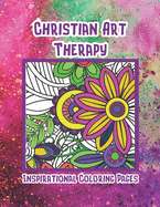 Christian Art Therapy: Inspirational Coloring Pages Biblical Coloring Book for Women