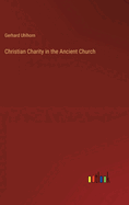 Christian Charity in the Ancient Church