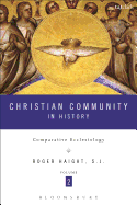 Christian Community in History Volume 2: Comparative Ecclesiology