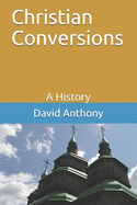 Christian Conversions: A History