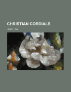 Christian Cordials - Law, Henry