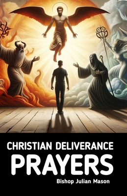 Christian Deliverance Prayers - Press, Wikicleva, and Waddingham, Hannah, and Kiser, Terry