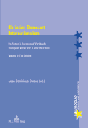 Christian Democrat Internationalism: Its Action in Europe and Worldwide from Post World War II Until the 1990s- Volume III: The European People's Party- Continental and Social Cooperation