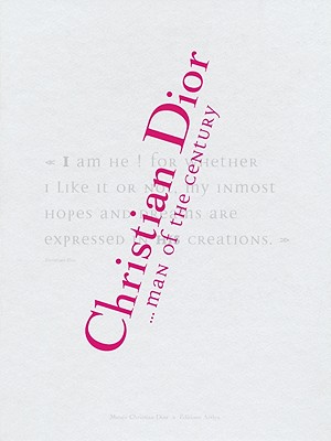 Christian Dior: Man of the Century - Dior, Christian, and DuFresne, Jean-Luc (Text by)