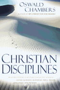 Christian Disciplines: Building Strong Christian Character Through Divine Guidance, Suffering, Peril, Prayer, Loneliness, and Patience
