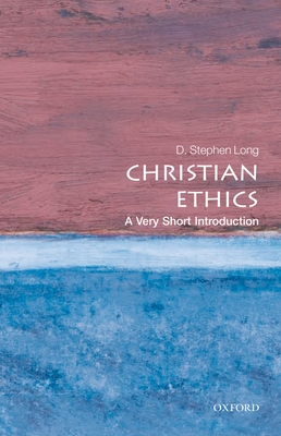 Christian Ethics: A Very Short Introduction - Long, D Stephen