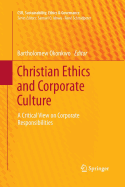 Christian Ethics and Corporate Culture: A Critical View on Corporate Responsibilities