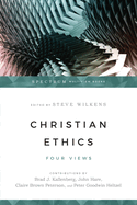 Christian Ethics - Four Views