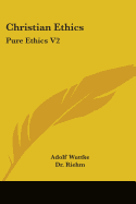 Christian Ethics: Pure Ethics V2