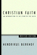 Christian Faith: An Introduction to the Study of the Faith