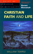 Christian Faith and Life - Temple, William, and Howatch, Susan (Editor)