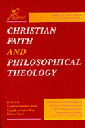 Christian Faith and Philosophical Theology: Essays in Honour of Vincent Brummer - Sarot, M (Editor), and Van Den Brink, G (Editor), and Van Den Brom, Lj (Editor)