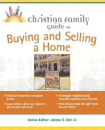 Christian Family Guide to Buying and Selling a Home - O'Hara, Shelley, and Warner, Nancy D, and Lewis, Nancy D