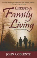 Christian Family Living - Coblentz, John, and Miller, Fred W (Foreword by)