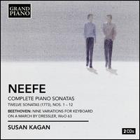 Christian Gottlob Neefe: Complete Piano Sonatas - Susan Kagan (piano)