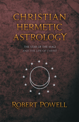 Christian Hermetic Astrology - Powell, Robert A