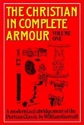 Christian in Complete Armour Volume 1 - Gurnall, William