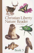 Christian Liberty Nature Reader, Book Five - Hooker, Washington, and McHugh, Michael J (Editor)