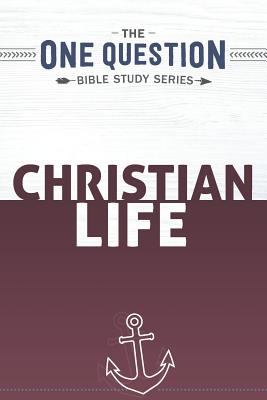 Christian Life: One Question Bible Study Series - Thebiblepeople