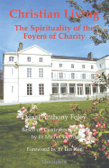 Christian Living: The Spirituality of the Foyers of Charity