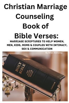 Christian Marriage Counseling Book of Bible Verses - Mahoney, Brian