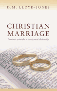 Christian Marriage: From Basic Principles to Transformed Relationships
