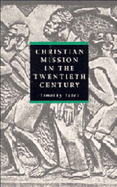 Christian Mission in the Twentieth Century