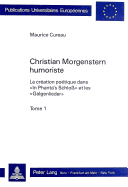 Christian Morgenstern Humoriste: La Cr?ation Po?tique Dans In Phanta's Schloss? Et Les Galgenlieder?