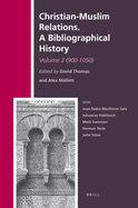 Christian-Muslim Relations. A Bibliographical History. Volume 2 (900-1050)