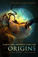 Christian Perspectives on Origins (B&W): B&W Version