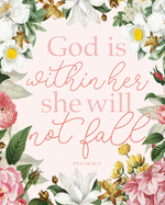 Christian Planner: God is Within Her She Will Not Fall Psalms 46:5, Monthly & Weekly, 12 Month Book with Grid Overview, Organizer Calendar with Weekly Bible Verses