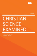 Christian Science Examined