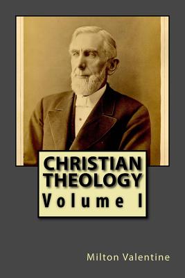 Christian Theology - Cooper, Jordan (Introduction by), and Valentine, Milton