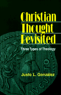 Christian Thought Revisited: Three Types of Theology (Revised)