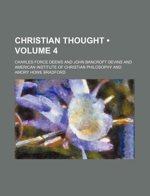 Christian Thought (Volume 4) - Deems, Charles Force