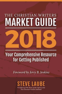 Christian Writers Market Guide-2018 Edition