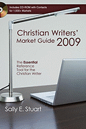 Christian Writers' Market Guide: The Essential Reference Tool for the Christian Writer