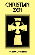 Christian Zen: A Way of Meditation