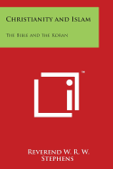 Christianity and Islam: The Bible and the Koran