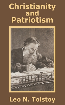 Christianity and Patriotism - Tolstoy, Leo