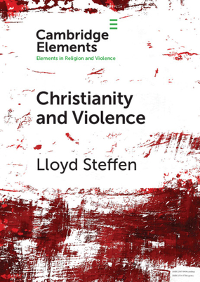 Christianity and Violence - Steffen, Lloyd