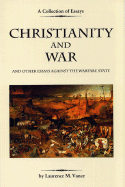 Christianity and War: And Other Essays Against the Warfare State