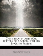 Christianity and War: Letters of a Serbian to His English Friend