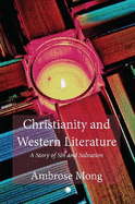 Christianity and Western Literature: A Story of Sin and Salvation