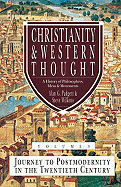 Christianity and Western Thought: Journey to Postmodernity in the Twentieth Century Volume 3