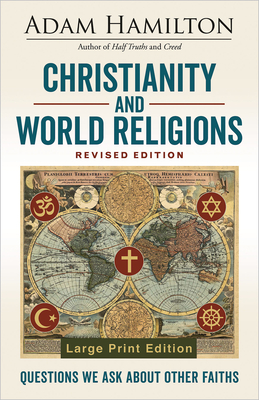 Christianity and World Religions Revised Edition: Questions We Ask about Other Faiths - Hamilton, Adam