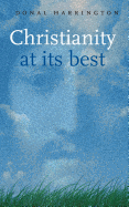 Christianity at It's Best: Exploring What Christians Believe