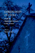 Christianity in China: From the Eighteenth Century to the Present