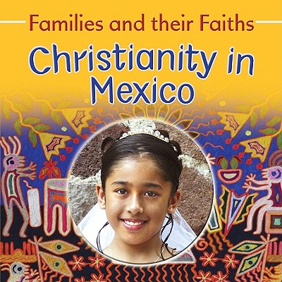 Christianity in Mexico - Hawker, Frances, and Paz, Noemi