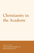 Christianity in the Academy 2016: Christian Responsibility in a Polarized Democracy